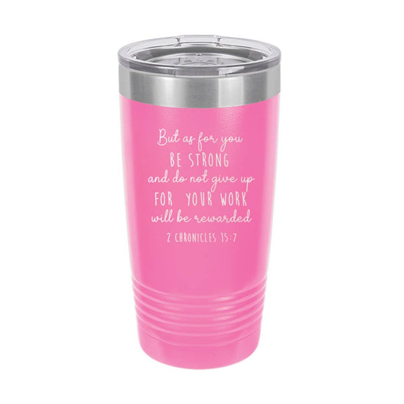 You Will Be Rewarded Insulated Tumbler