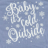 Baby, It’s Cold Outside Graphic Tee